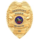 Muncie Police Dept. Sergeant Shirt Badge